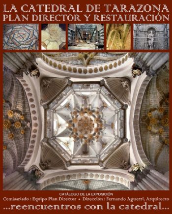 Catalogo exposición "La Catedral de Tarazona. Plan Director y Restauración"